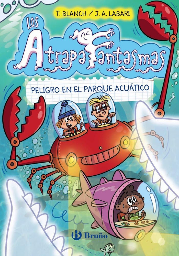 Los Atrapafantasmas, 6. Peligro en el parque acuático (Castellano - A PARTIR DE 6 AÑOS - PERSONAJES Y SERIES - Los Atrapafantasmas)