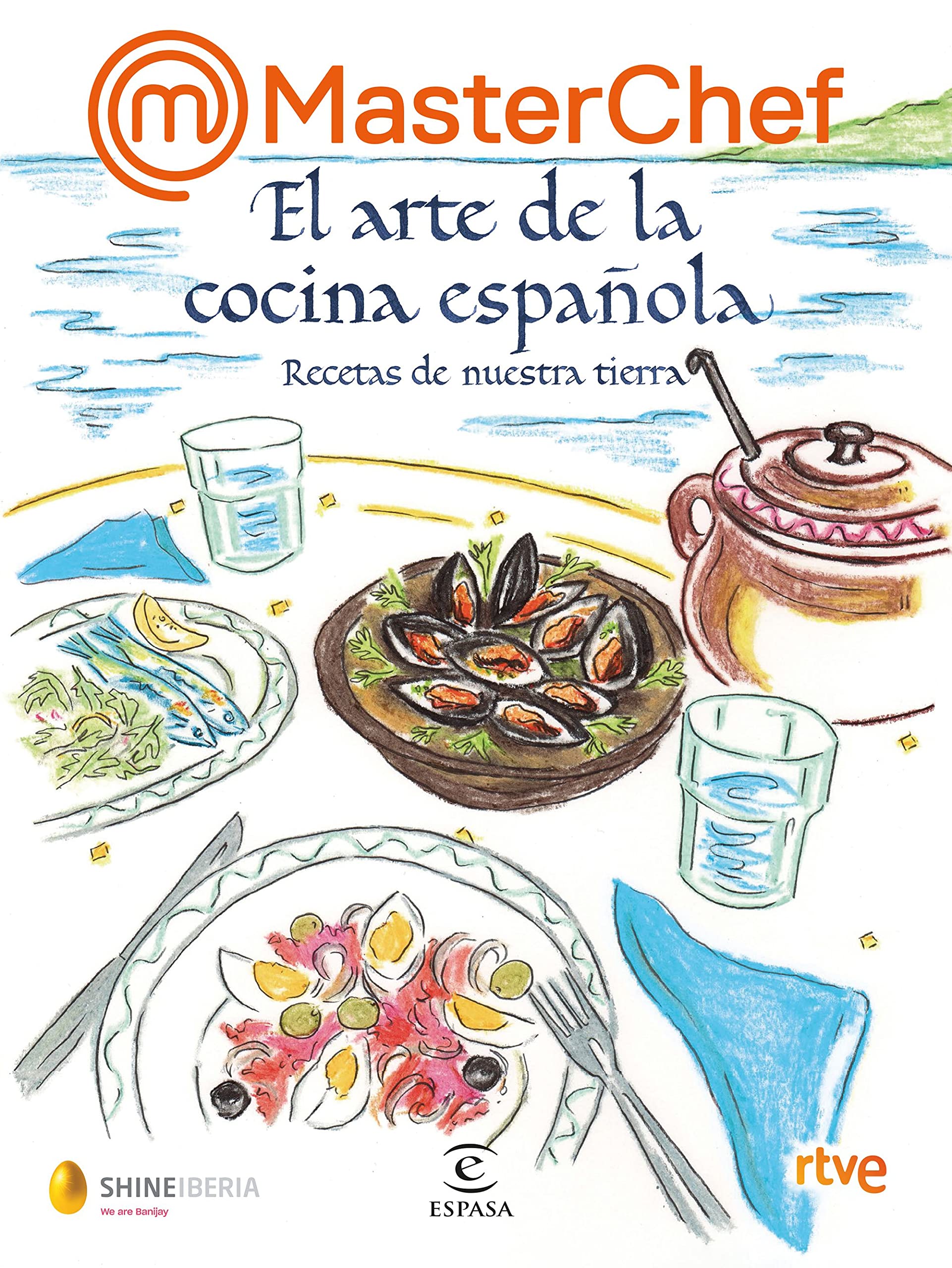 MasterChef. El arte de la cocina española: Recetas de nuestra tierra (Espasa Gastronomía)