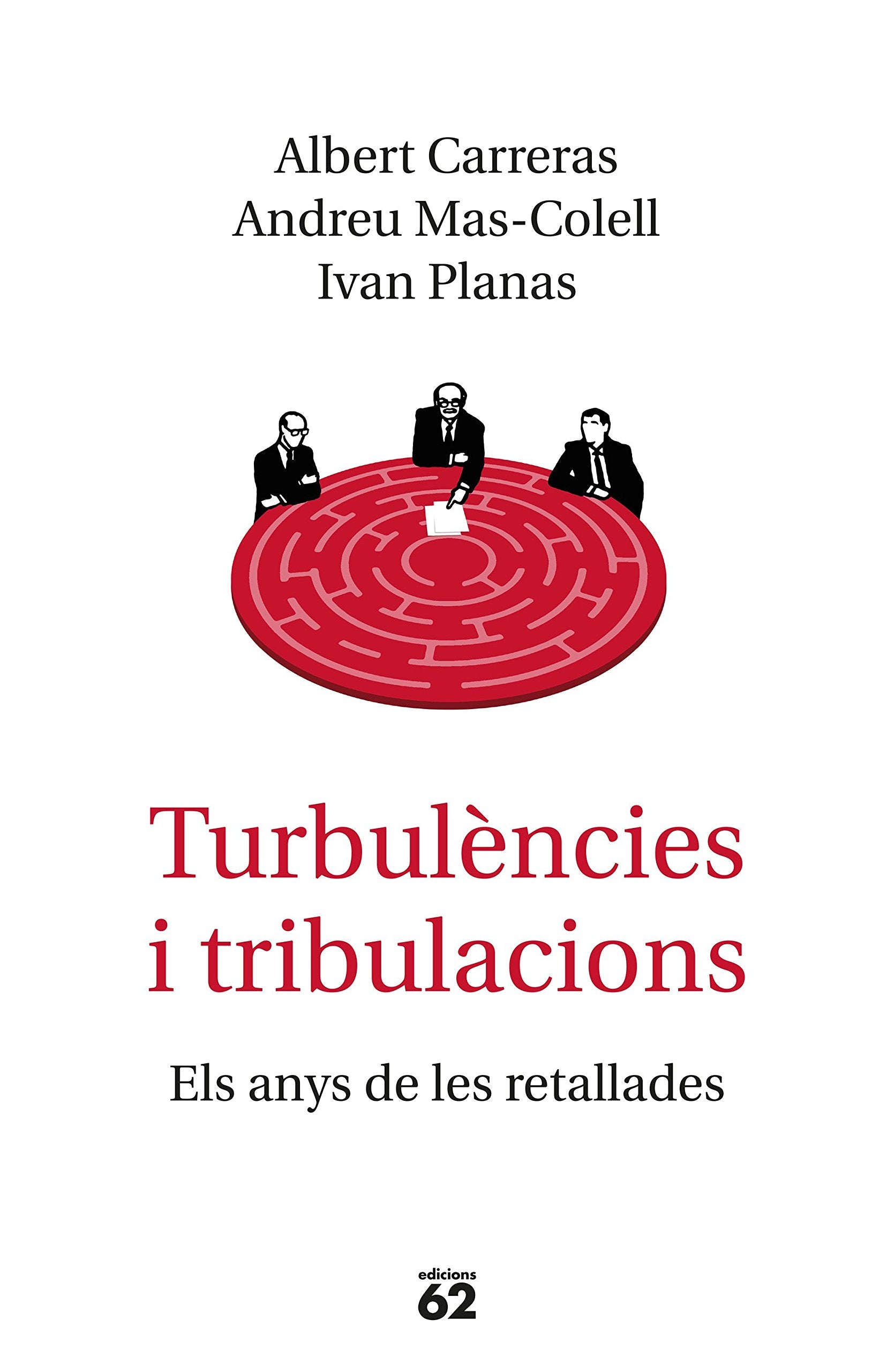 Turbulències i tribulacions: Els anys de les retallades (Llibres a l'Abast)