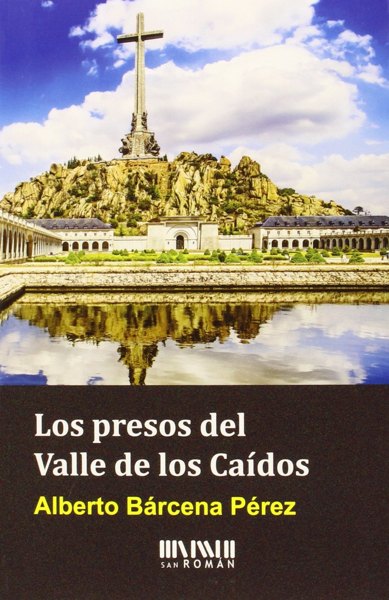 Los Presos Del Valle De Los Caídos (SAN ROMAN)