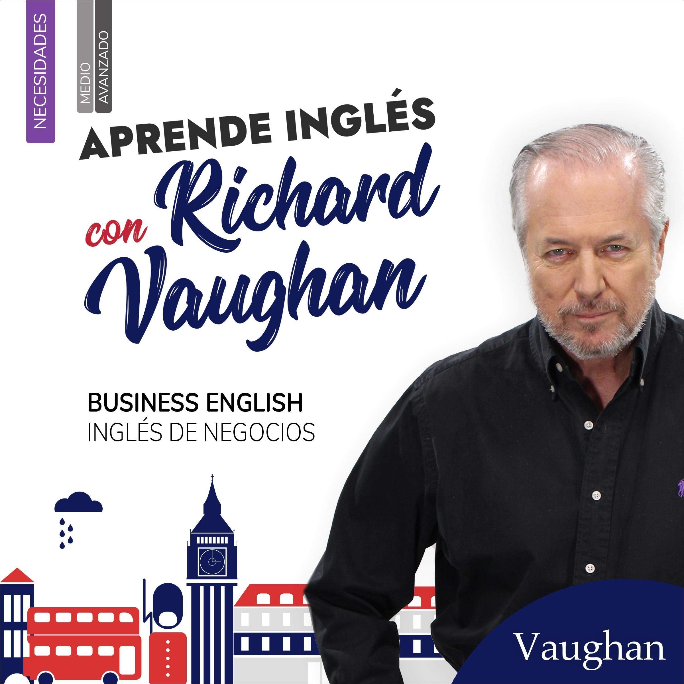 BUSINESS ENGLISH: Tu guía para conseguir trabajo y triunfar en los negocios en inglés (SIN COLECCION)