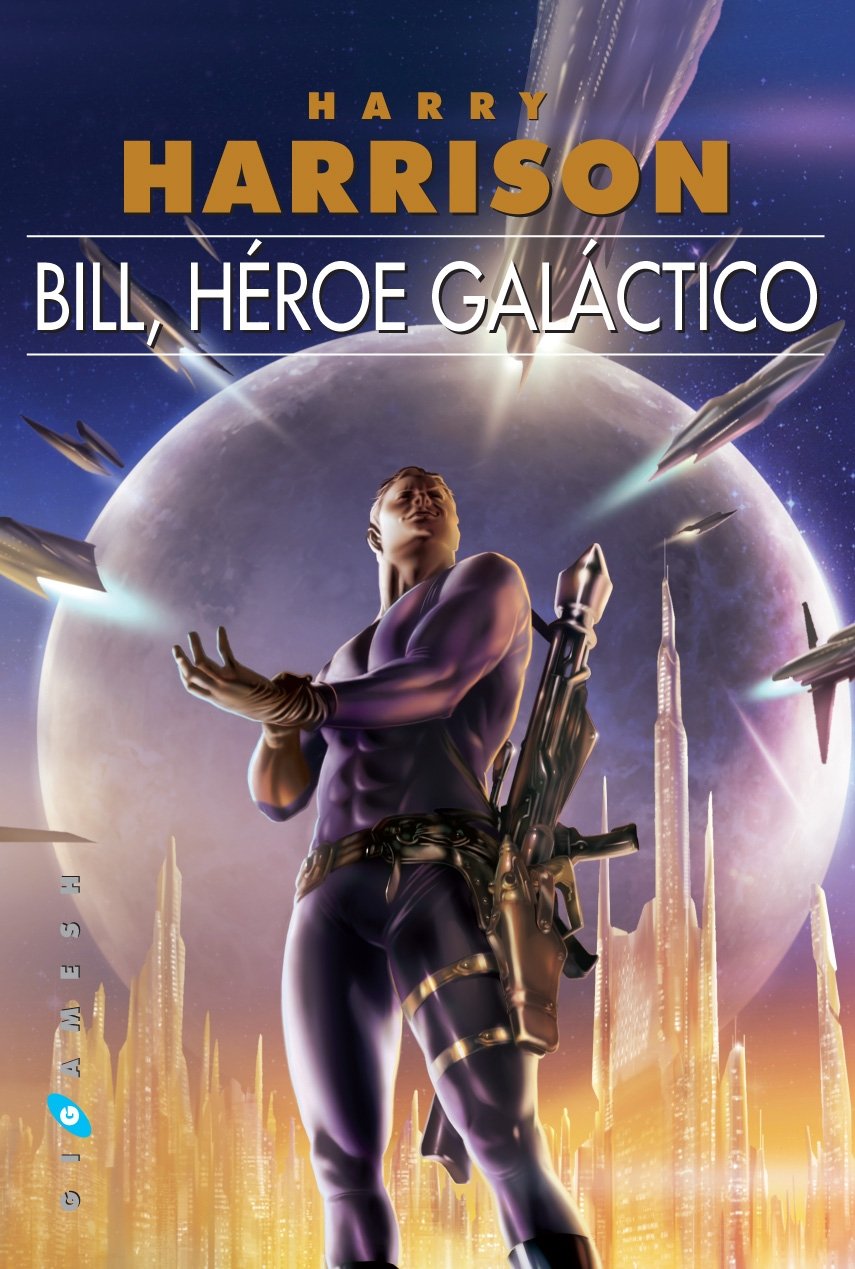 Bill, héroe galáctico: 1 (Gigamesh Breve)