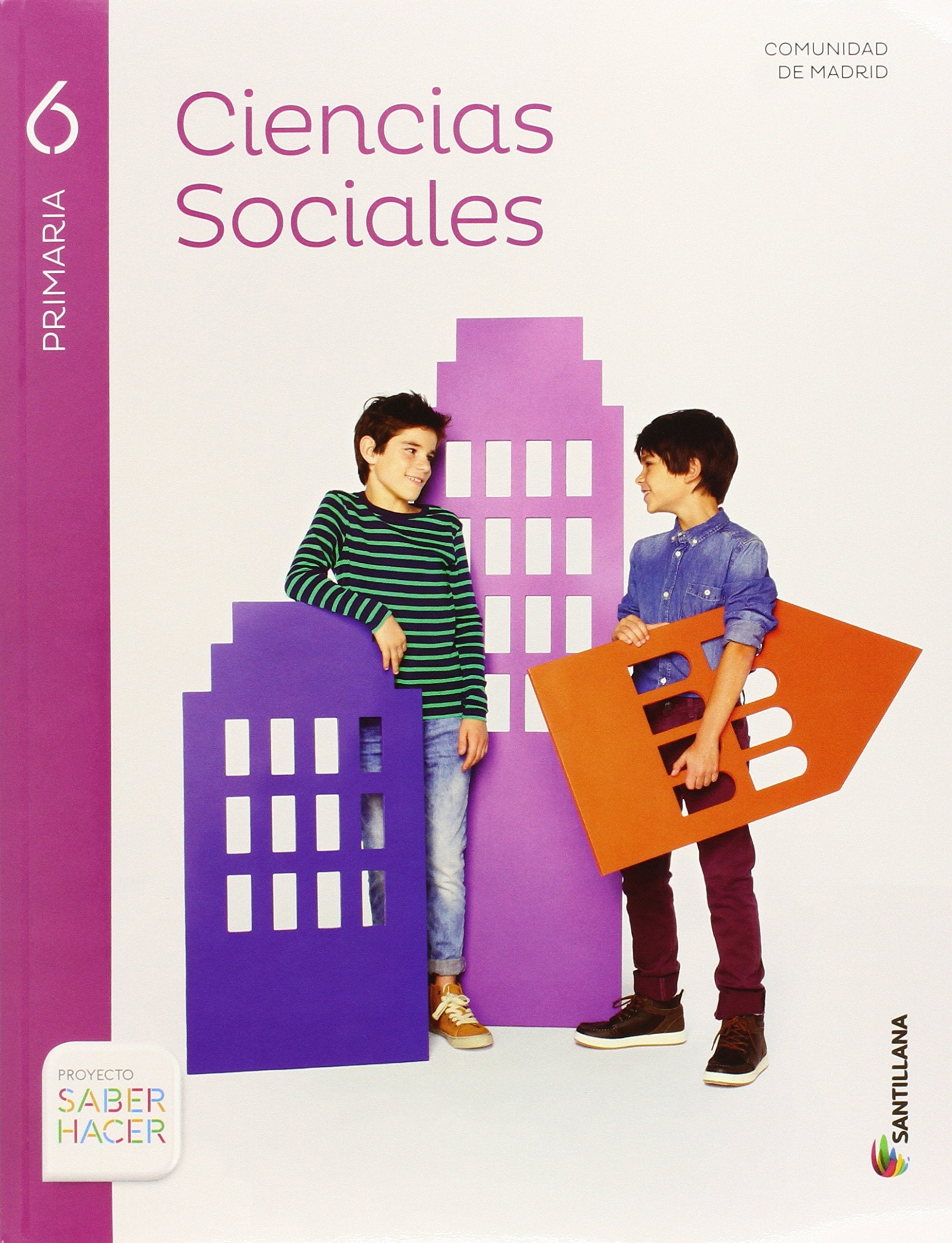 CIENCIAS SOCIALES MADRID 6 PRIMARIA SABER HACER - 9788468028286
