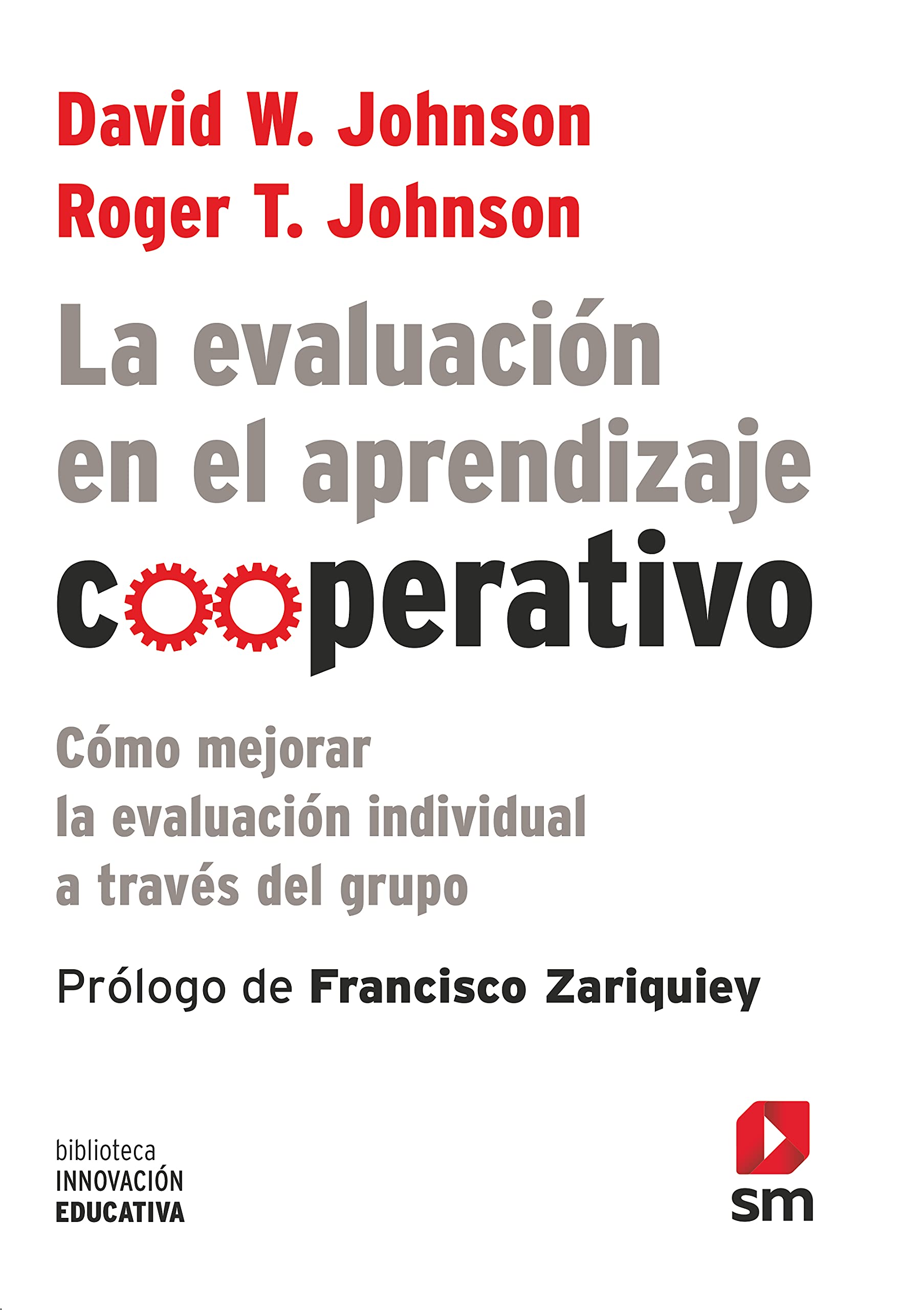 La evaluación en el aprendizaje cooperativo: cómo mejorar la evaluación individual a través del grupo