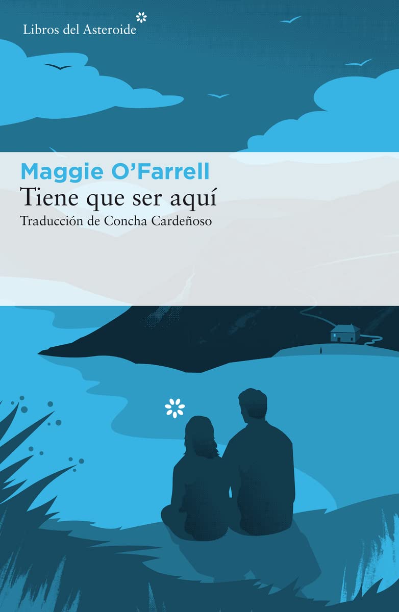 Tiene que ser aquí (LIBROS DEL ASTEROIDE)