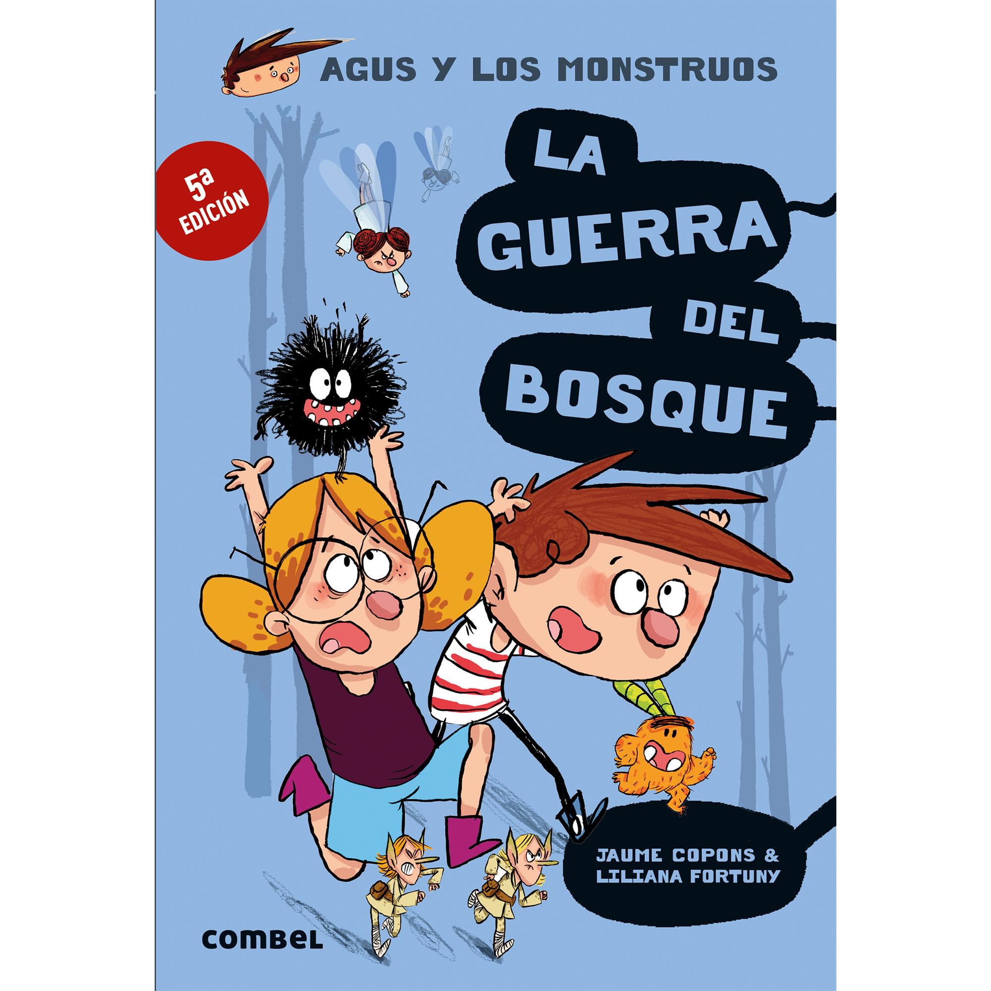 La guerra del bosque (Agus y los Monstruos 4) - Novela Gráfica Infantil 8 Años | Fomenta la Lectura