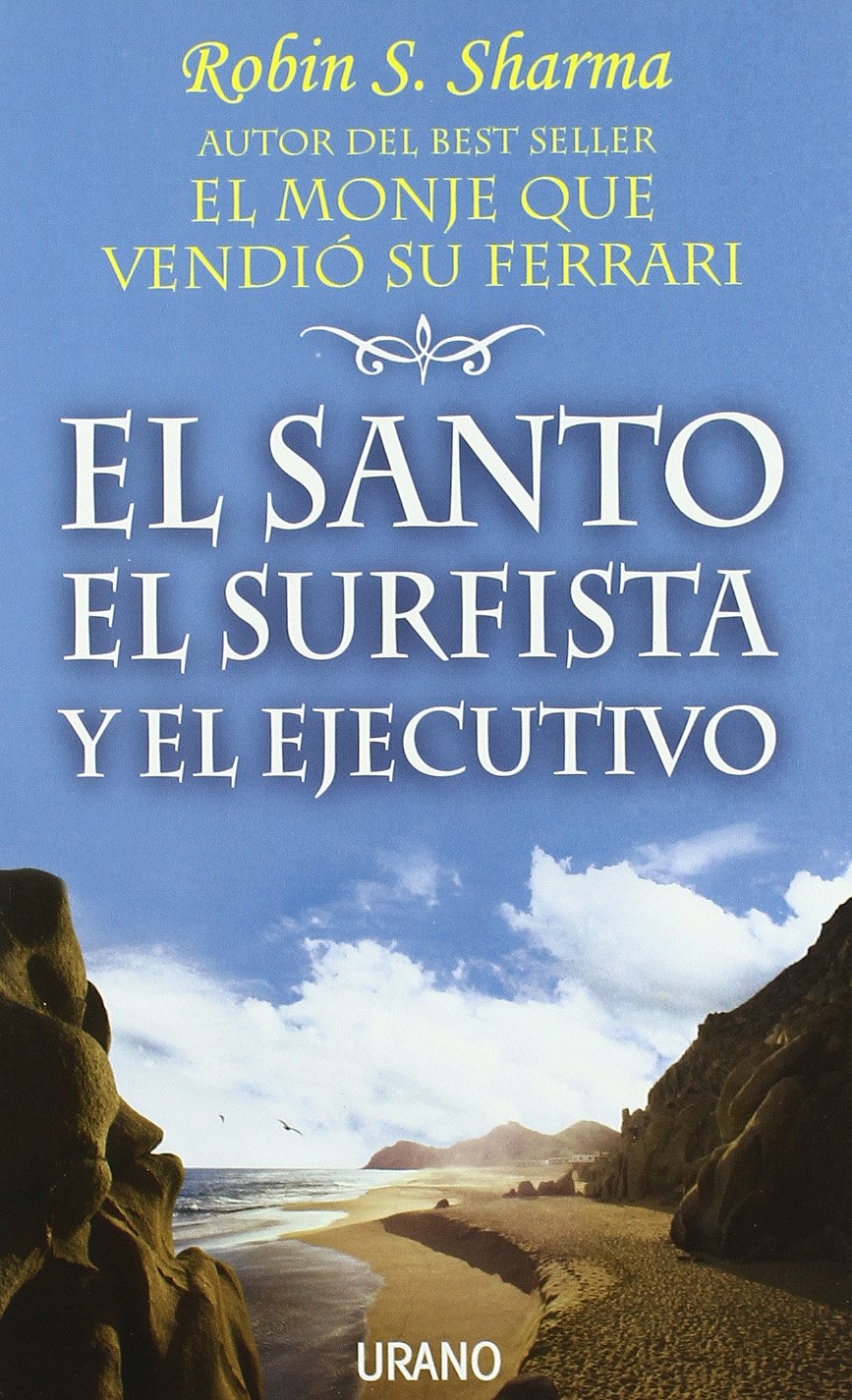El santo, el surfista y el ejecutivo (Crecimiento personal)