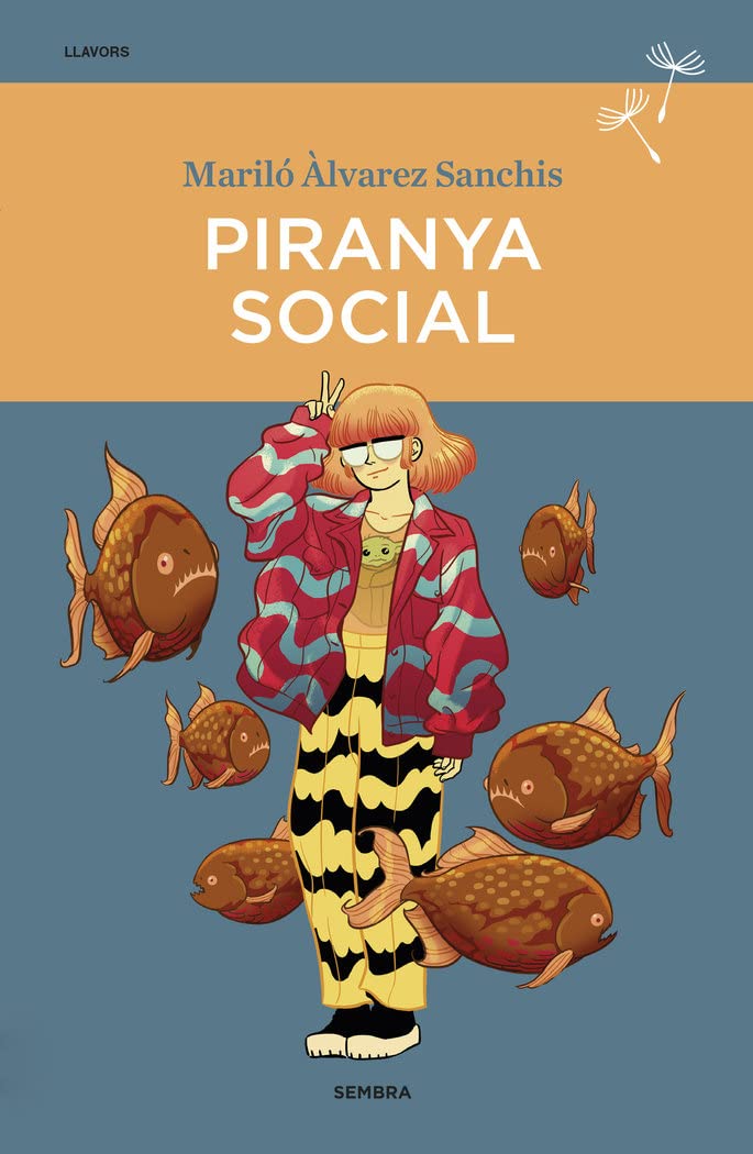 Piranya social: 7 (Llavors)