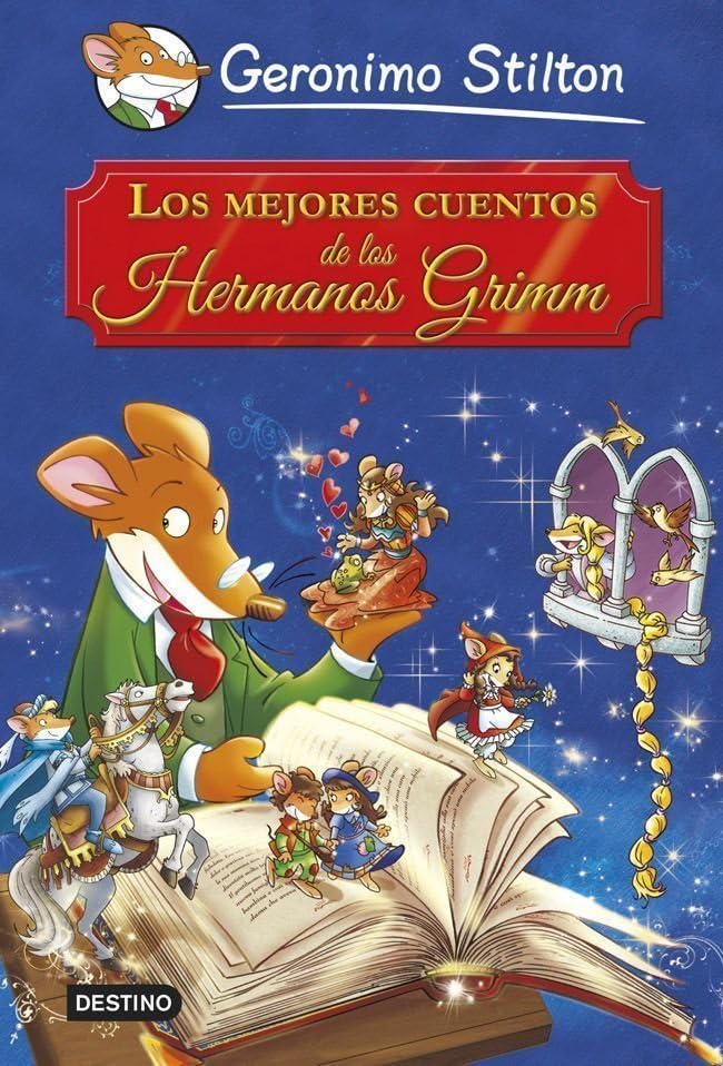 Los mejores cuentos de los Hermanos Grimm: Grandes Historias (Geronimo Stilton)