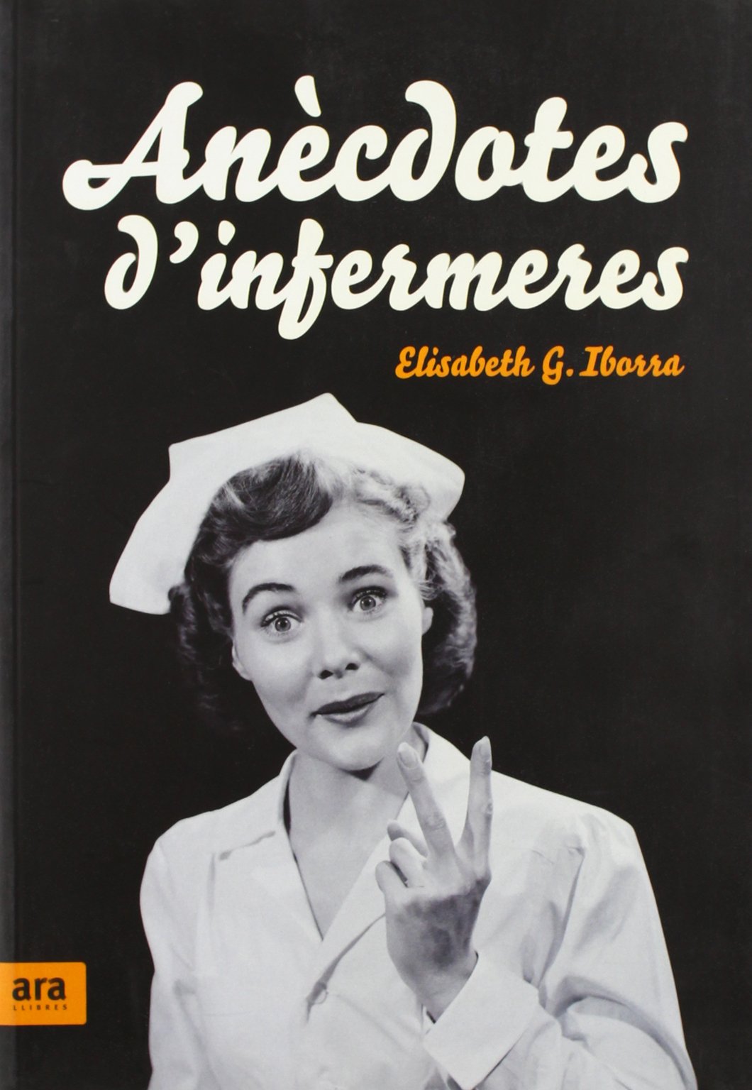 Anècdotes D'Infermeres (CATALAN)
