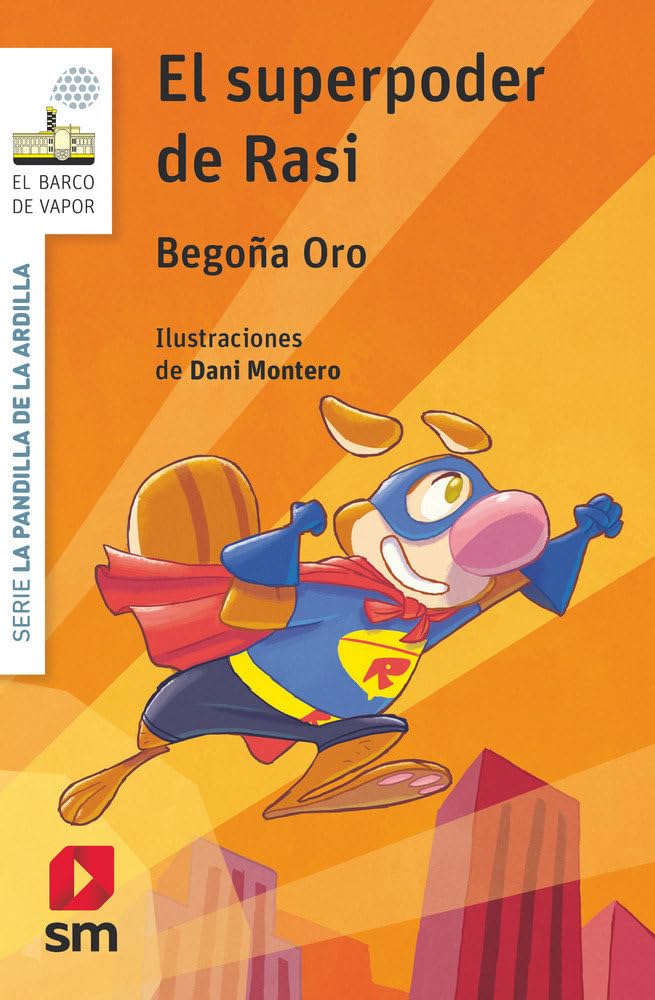 La pandilla de la ardilla 12. El superpoder de Rasi (El Barco de Vapor Blanca)