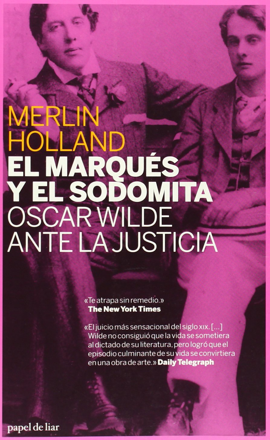 El marqués y el sodomita: Oscar Wilde ante la justicia (papel de liar)