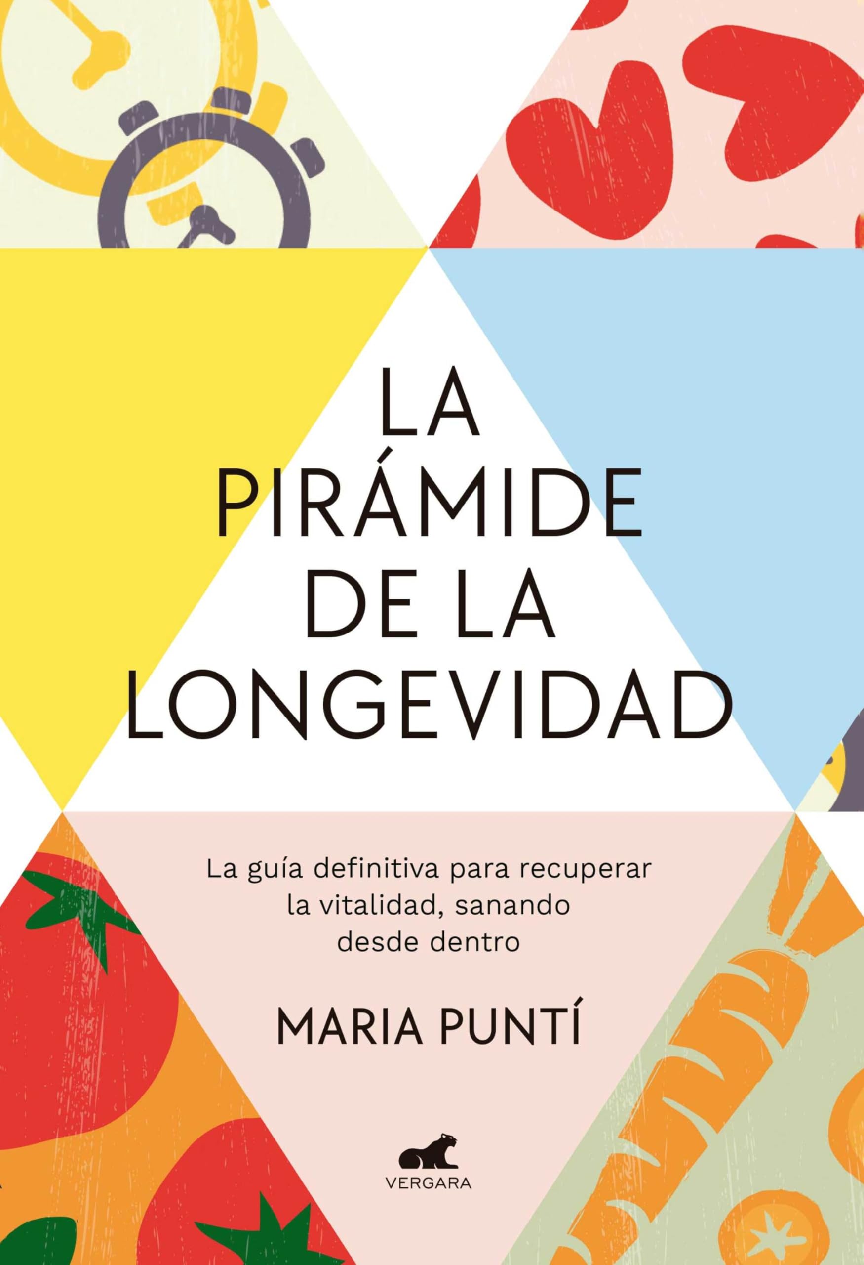 La pirámide de la longevidad: La guía definitiva para recuperar la vitalidad, sanando desde dentro (Vergara)