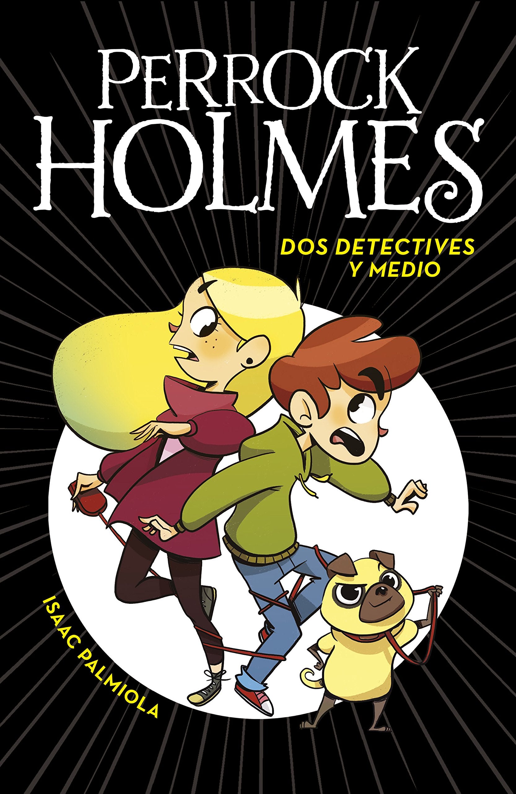 Perrock Holmes 1 - Dos detectives y medio: . (Jóvenes lectores)