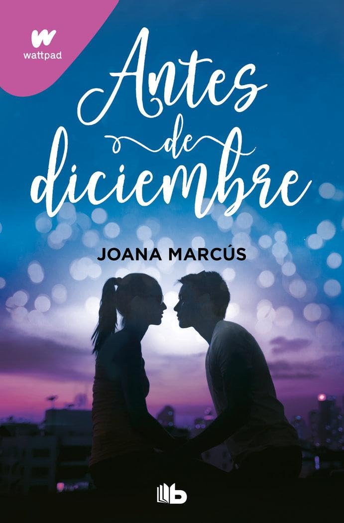 Antes de diciembre (edición revisada por la autora) (edición limitada) (Meses a tu lado 1) (Ficción)