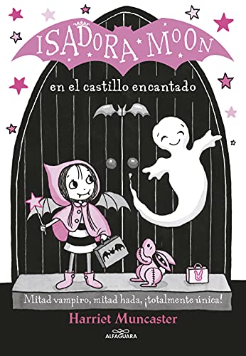 Isadora Moon 6 - Isadora Moon en el castillo encantado: ¡Un libro mágico con purpurina en la cubierta! (Harriet Muncaster)