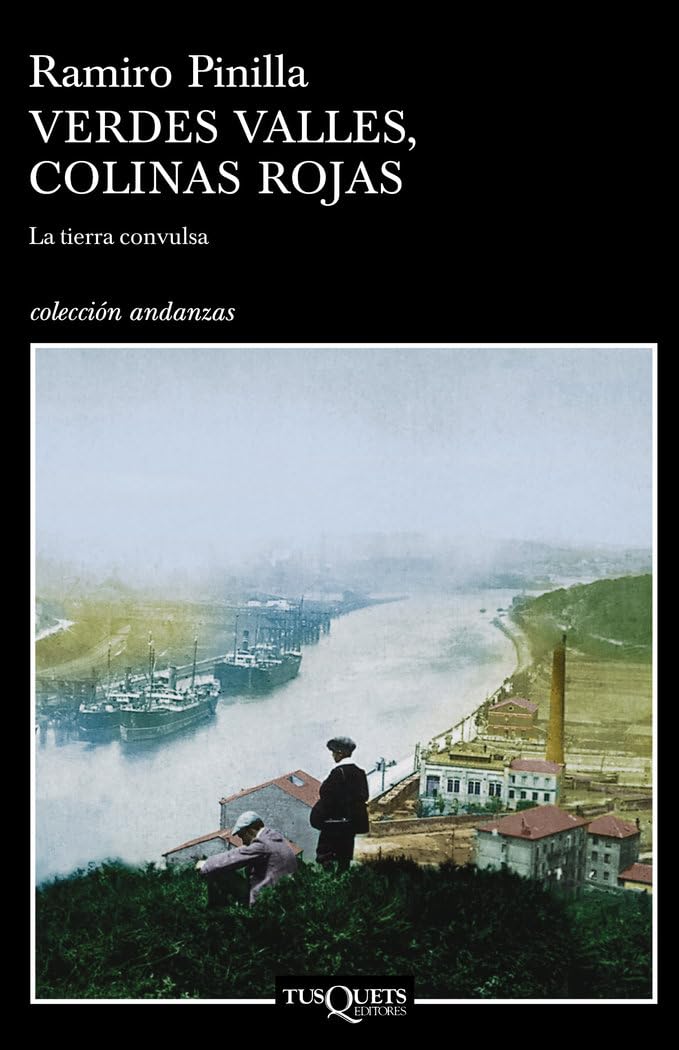 Verdes valles, colinas rojas 1. La tierra convulsa (Andanzas)