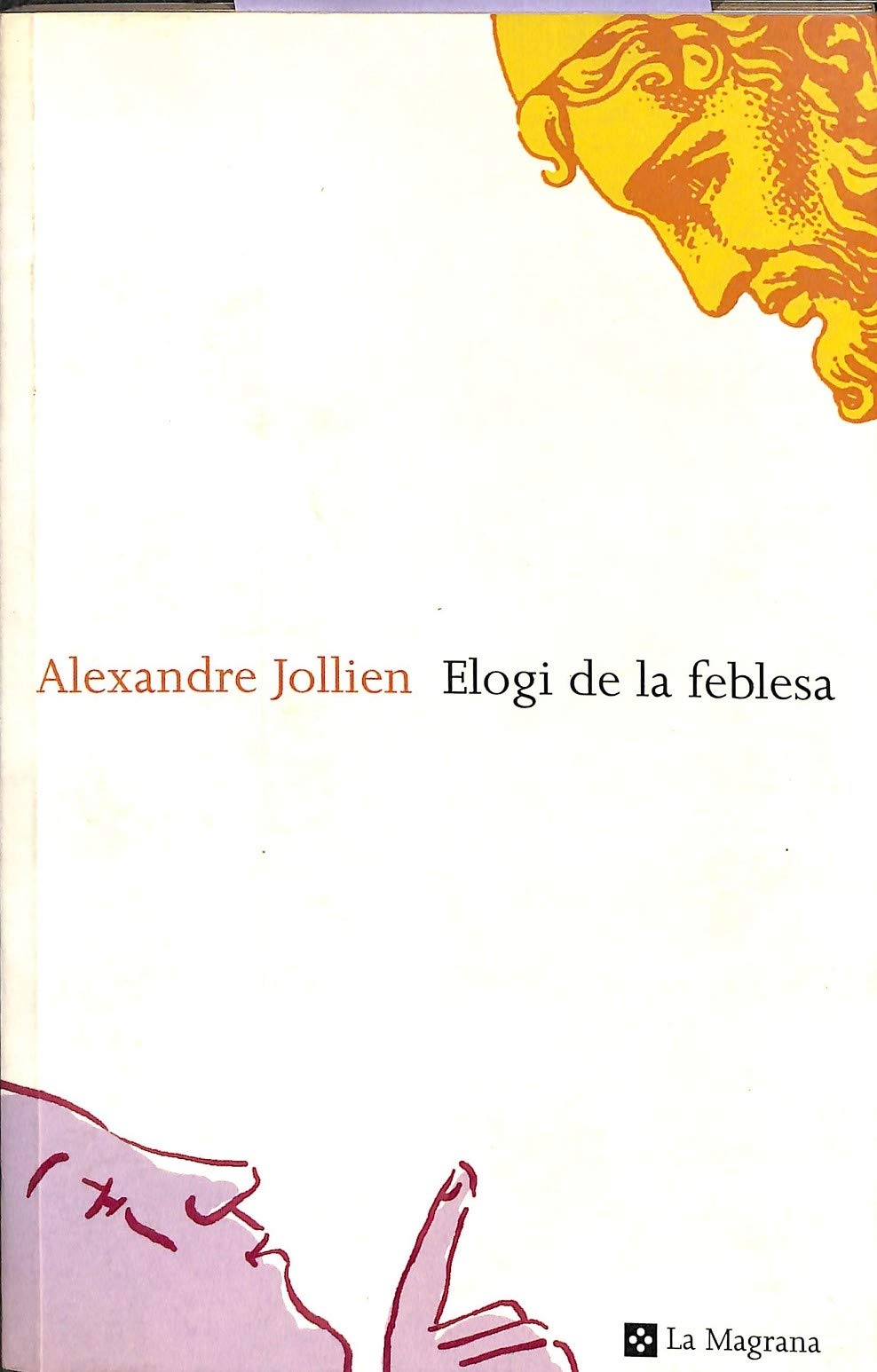 Elogi de la feblesa: 058 (OTROS LA MAGRANA)