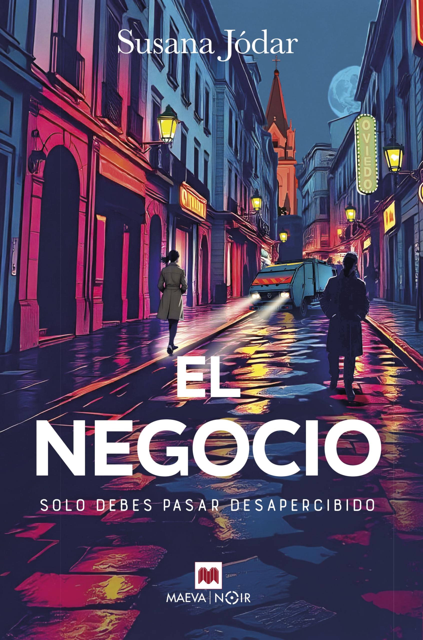 El negocio: Solo debes pasar desapercibido (MAEVA noir)
