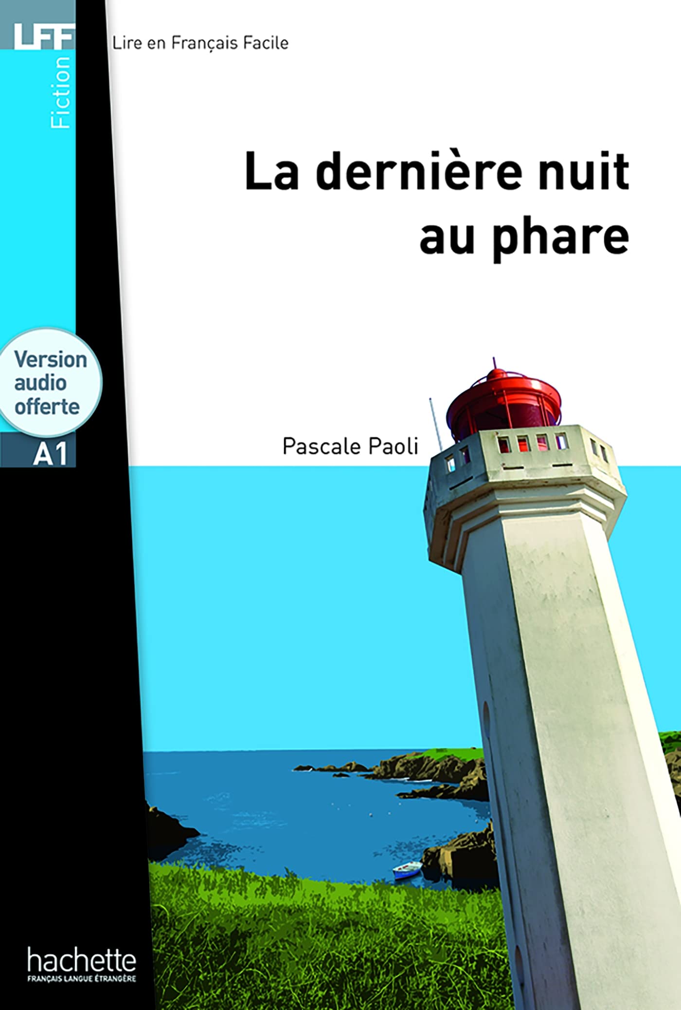 DERNIERE NUIT AU PHARE+CD: La dernière nuit au phare - LFF A1 (HACHETTE)