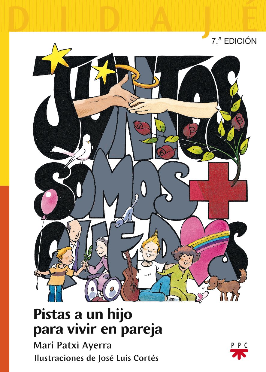 Juntos Somos Mas Que Dos: Pistas A Un Hijo Para Vivir En Pareja: 3 (Didajé)