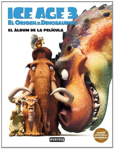 Ice Age 3. El Origen de los Dinosaurios. El álbum de la película
