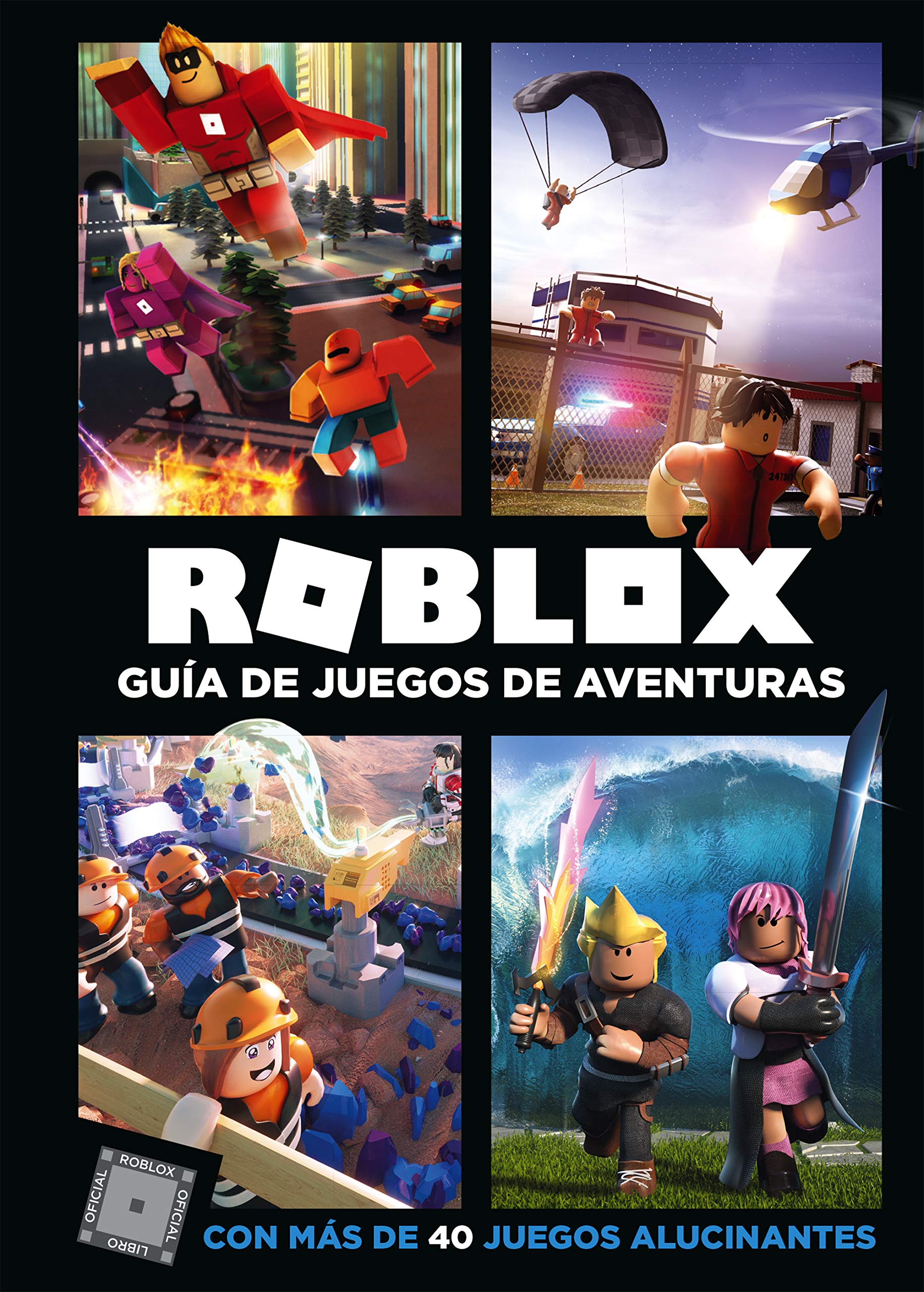 Roblox: Guía de juegos de aventuras: Con más de 40 juegos alucinantes / Roblox Top Adventures Games
