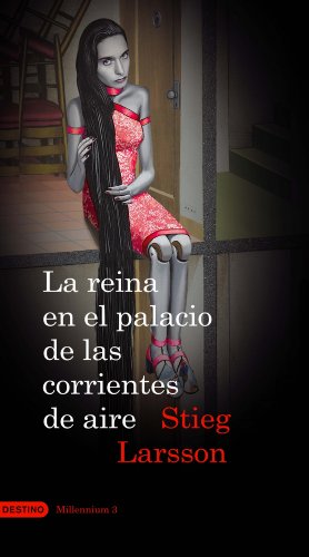 La reina en el palacio de las corrientes de aire (Serie Millennium 3) (Áncora & Delfín)