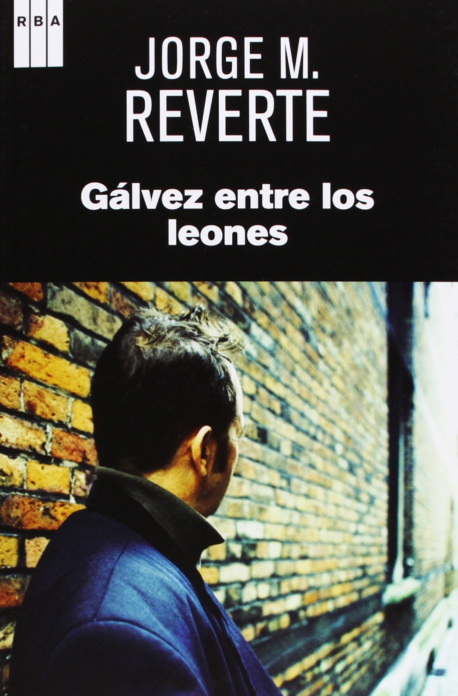 Gálvez entre los leones (Serie Negra)