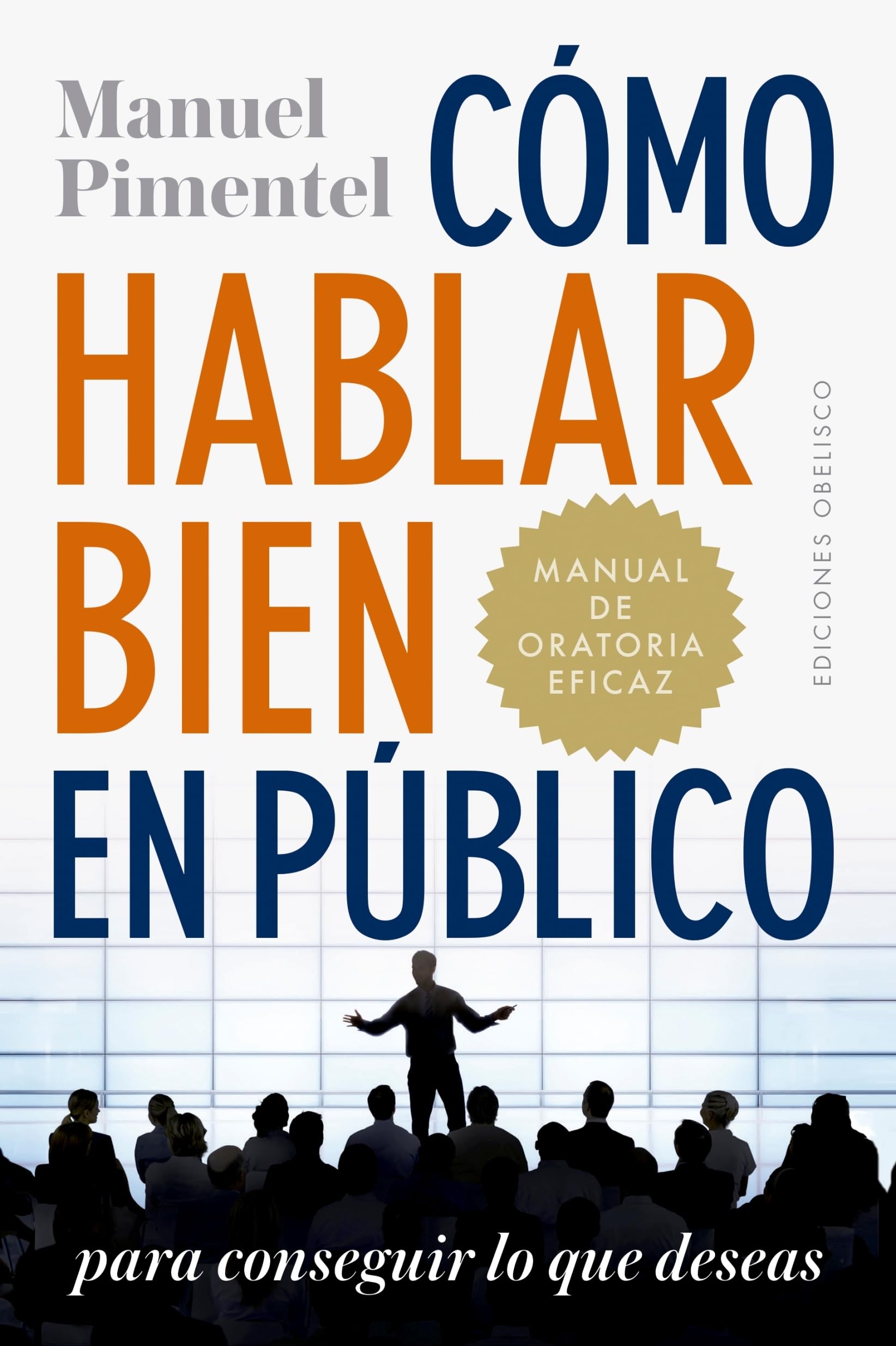 Cómo hablar bien en público para conseguir lo que deseas (EXITO)