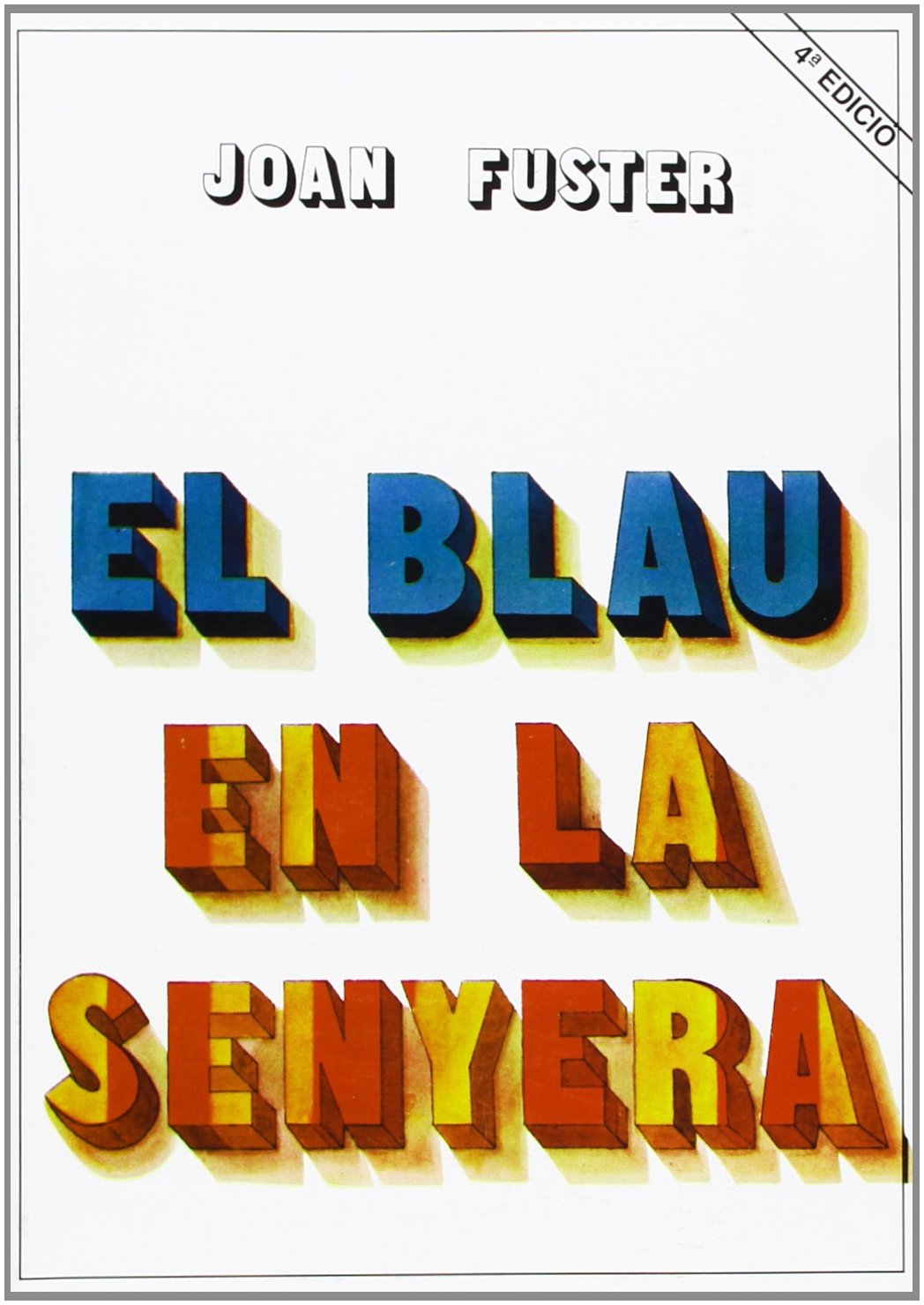Blau en la senyera,El (4ª ed.) (SIN COLECCION)