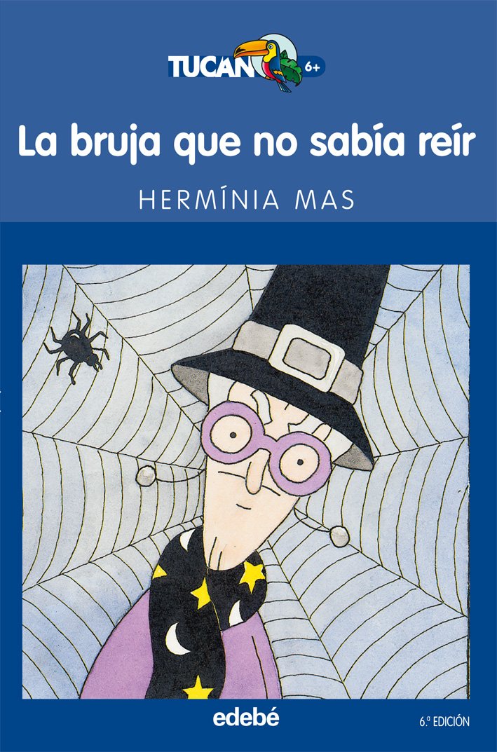 LA BRUJA QUE NO SABÍA REÍR: 5 (TUCÁN AZUL)