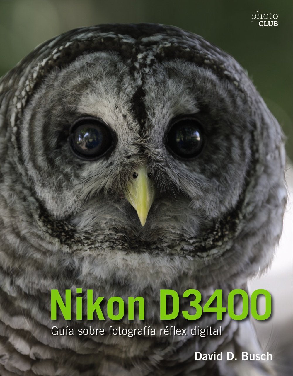 Nikon D3400. Guía sobre fotografía réflex digital (PHOTOCLUB)