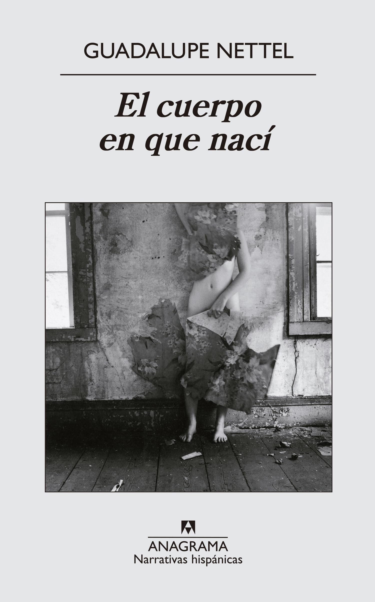 El cuerpo en que nací: 491 (Narrativas hispánicas)
