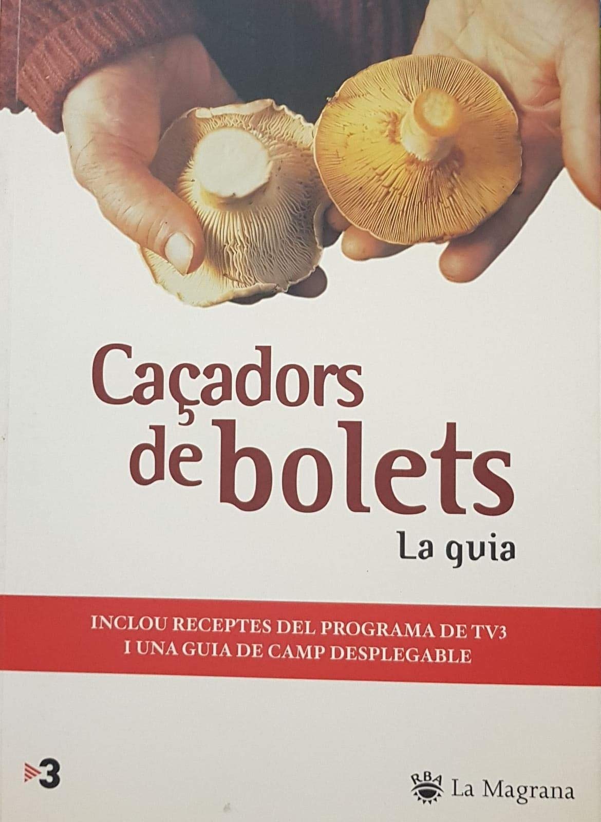 Caçadors de bolets: 999 (OTROS LA MAGRANA)