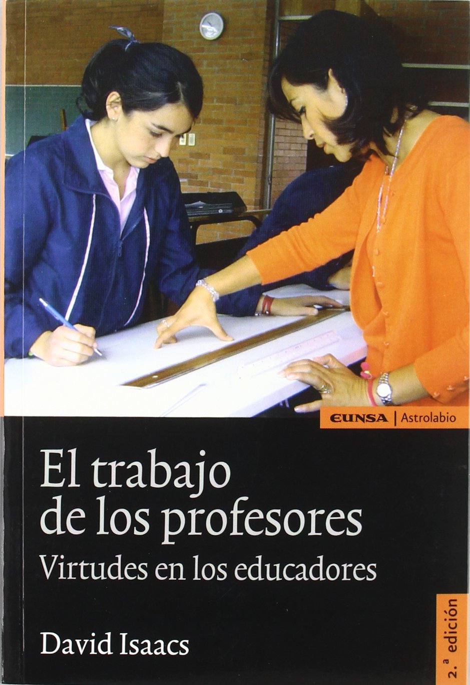 El trabajo de los profesores: virtudes en los educadores (Educación)