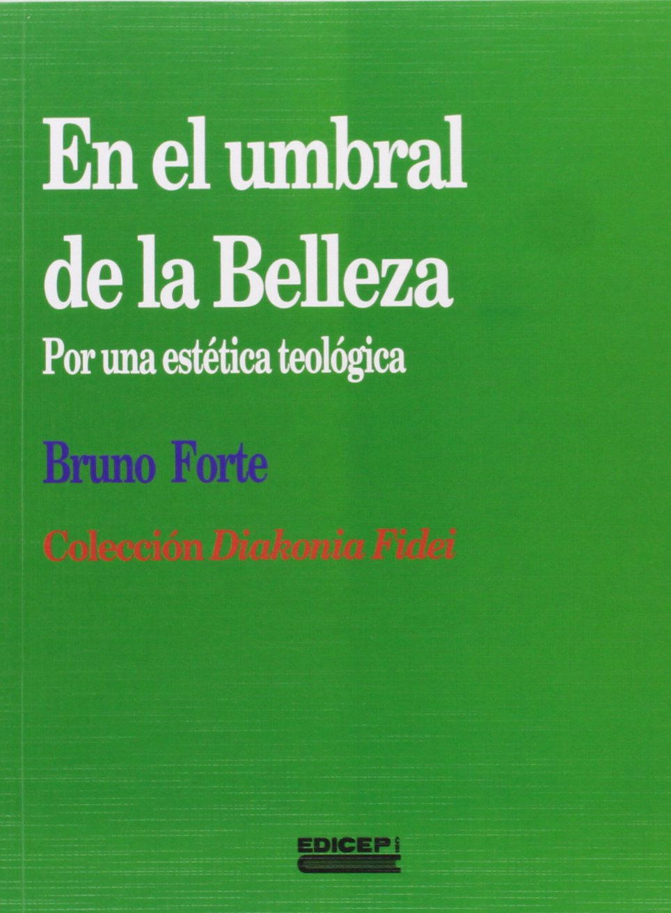 En el umbral de la belleza: para una estetica teologica