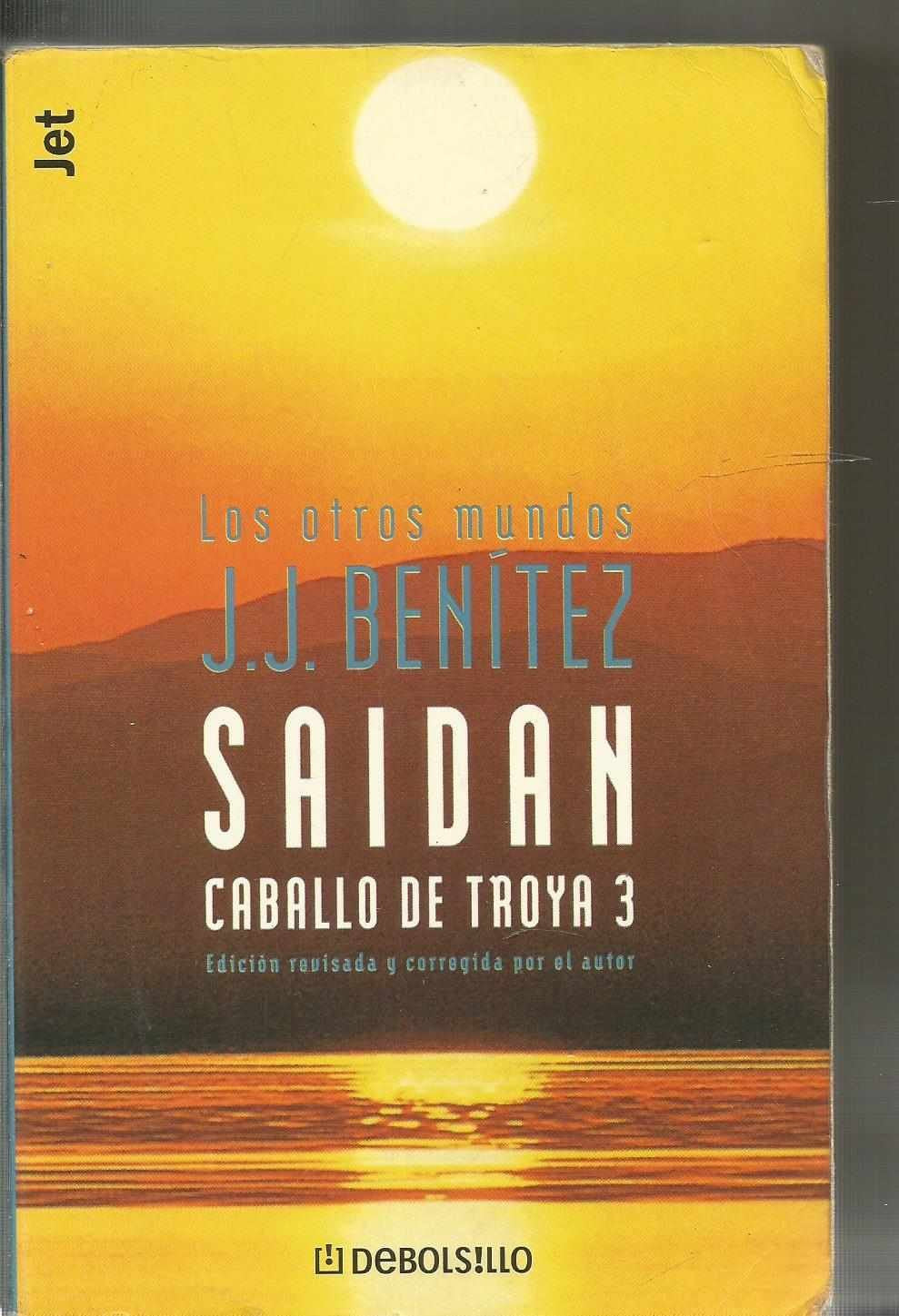 Saidan (Caballo de Troya 3) (Los otros mundos de J. J. Benítez)