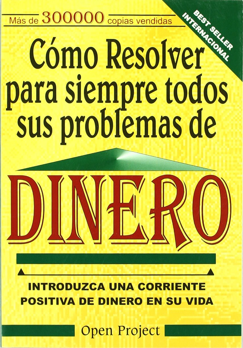 Como resolver para siempre todos sus problemas de dinero (SIN COLECCION)