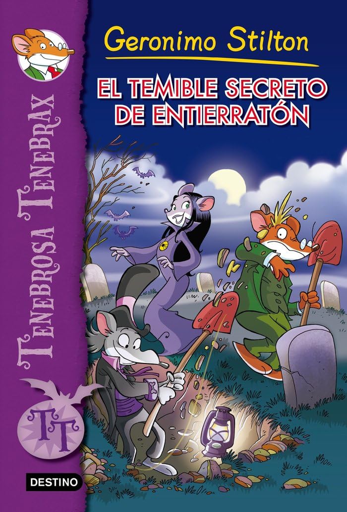 El temible secreto de Entierratón: Tenebrosa Tenebrax 8 (Geronimo Stilton)