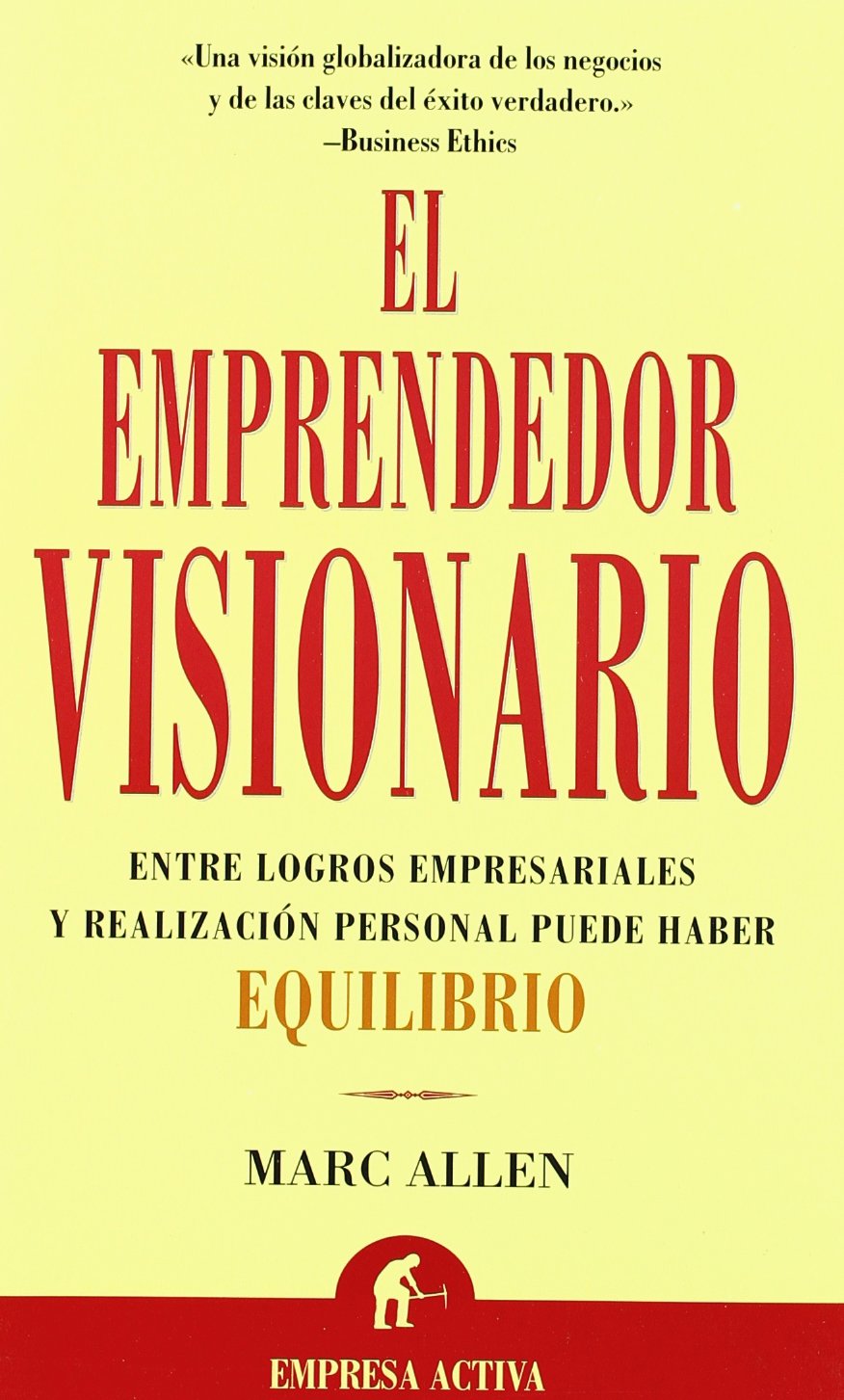 El emprendedor visionario (Narrativa empresarial)