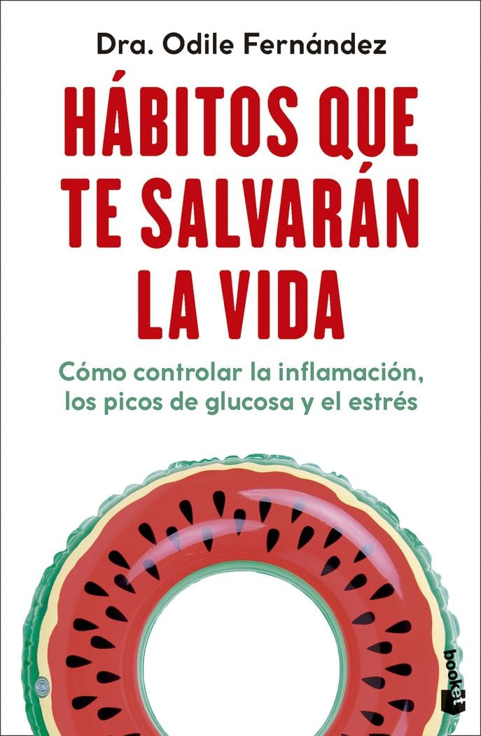 Hábitos que te salvarán la vida: Cómo controlar la inflamación, los picos de glucosa y el estrés (Vivir Mejor)