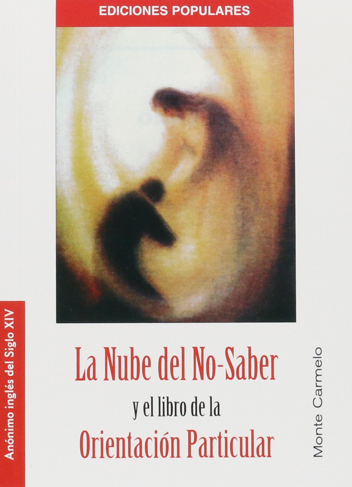La Nube del No-Saber y el libro de la Orientación Particular (Ediciones Populares)