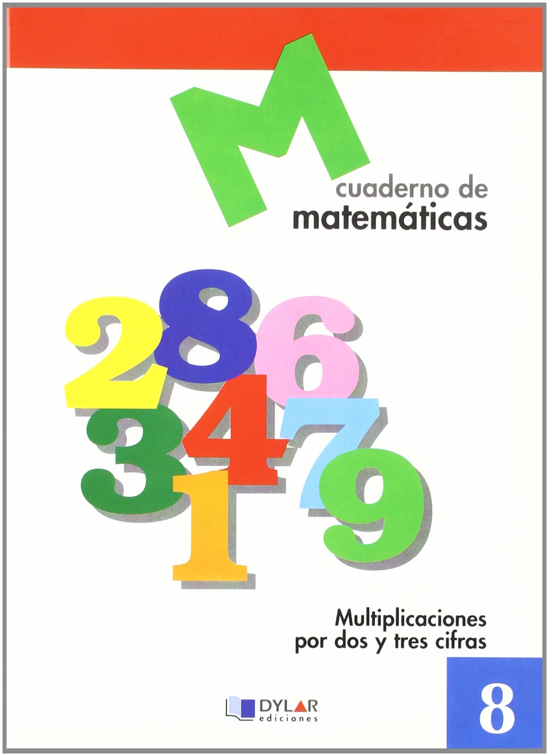MATEMATICAS 8 - Multiplicaciones por dos y tres cifras