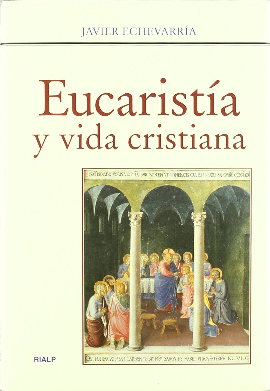 Eucaristía y vida cristiana (Religión. Fuera de Colección)