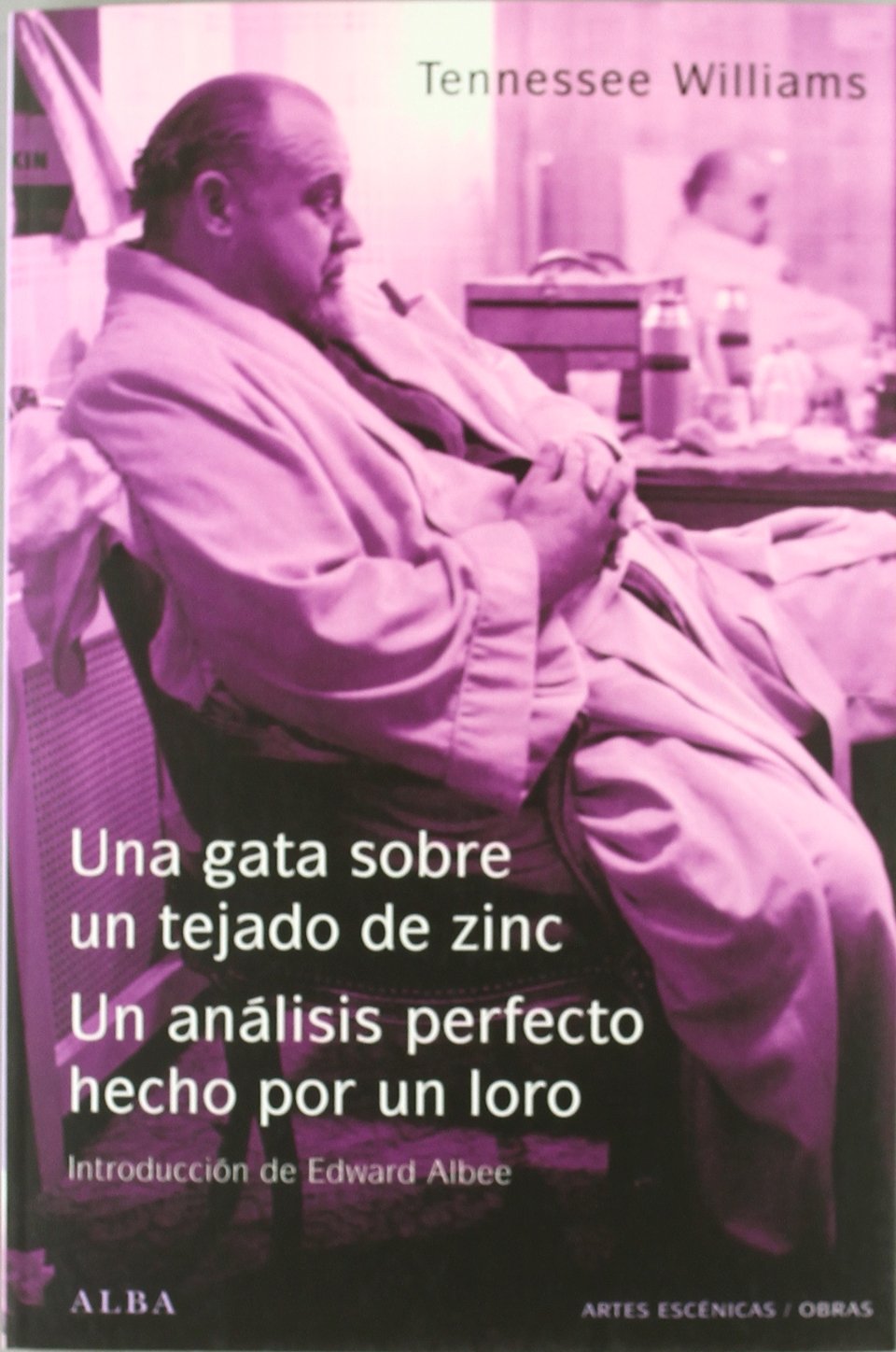Una gata sobre un tejado de zinc / El análisis perfecto hecho por un loro (Artes escénicas/Obras)