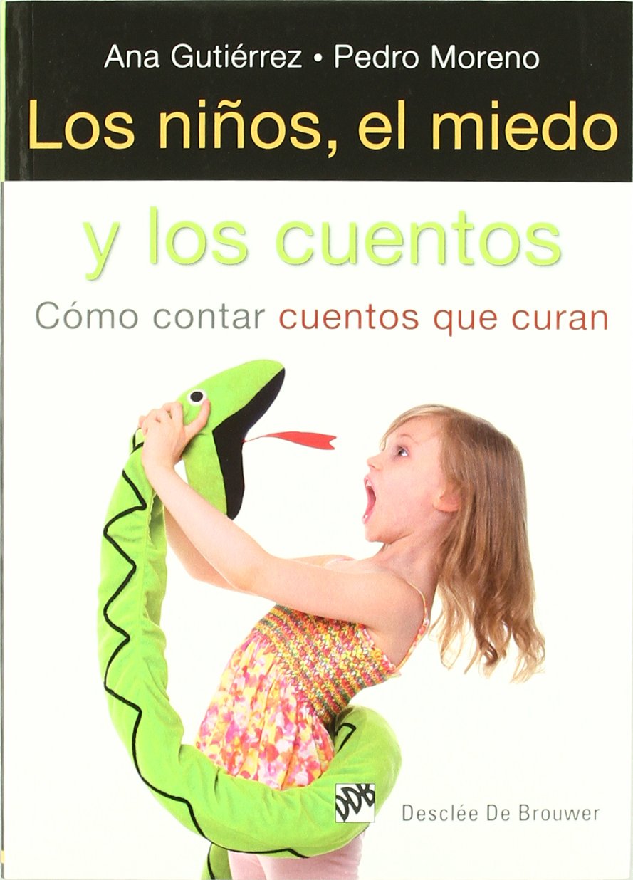 Niﾥos El Miedo y Los Cuentos, Los: Cómo contar cuentos que curan: 22 (AMAE)
