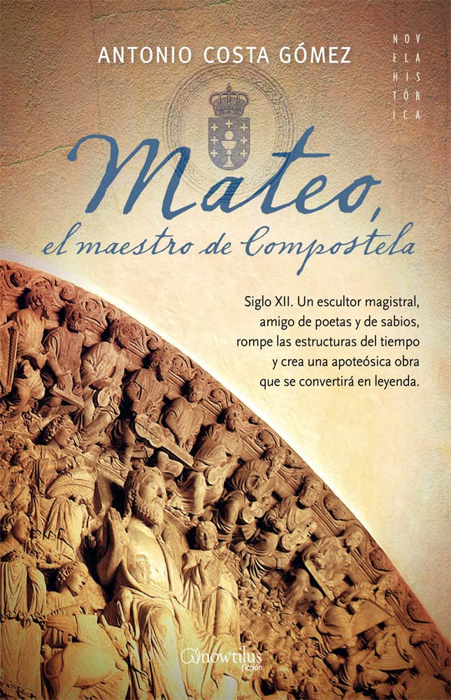 Mateo, el maestro de Compostela (Novela Histórica)