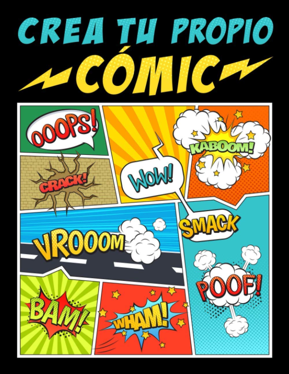 Crea tu propio cómic: 100 originales plantillas de cómics en blanco para adultos, adolescentes y niños