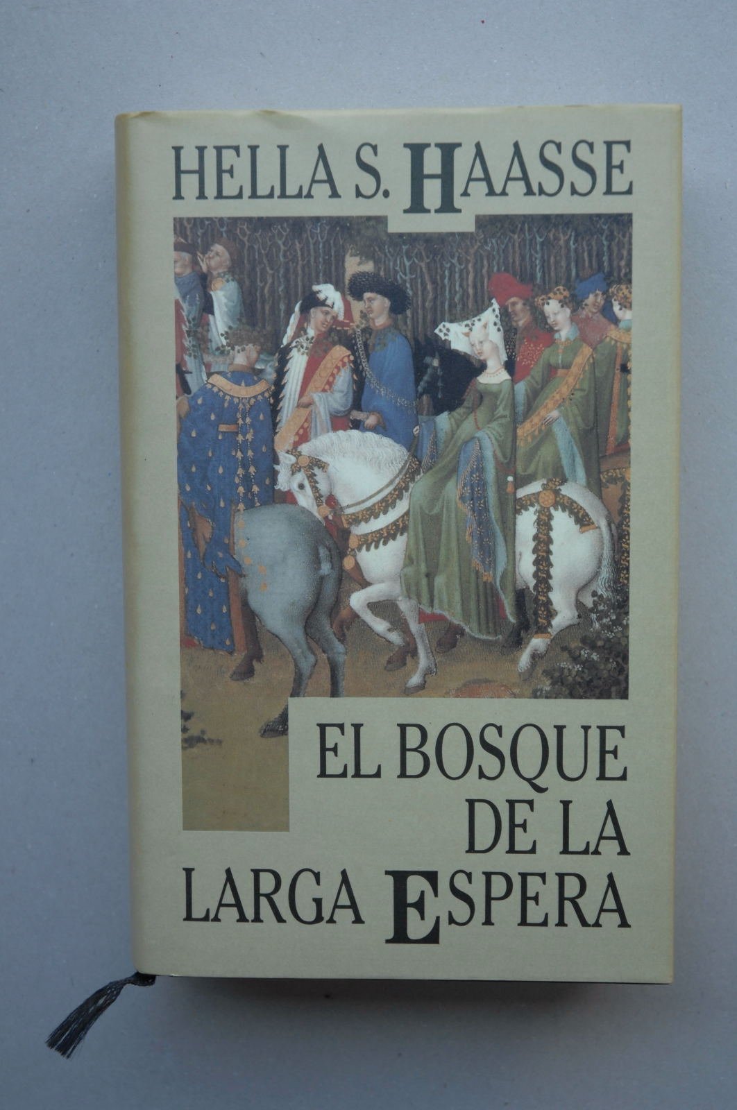 El bosque de la larga espera : la historia de Carlos de Orléans / Hella S. Haase ; traducción de Javier García Alves ; introducción de Isabel de Riquer